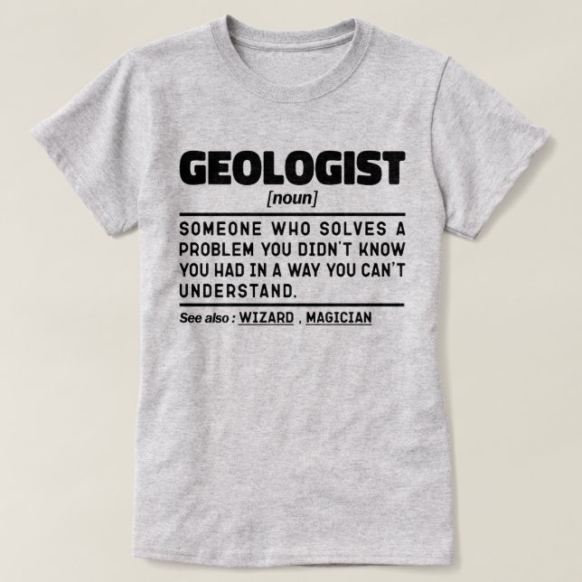Geologist Noun Geology Cool Student Graduation  T-Shirt (Design Front)
