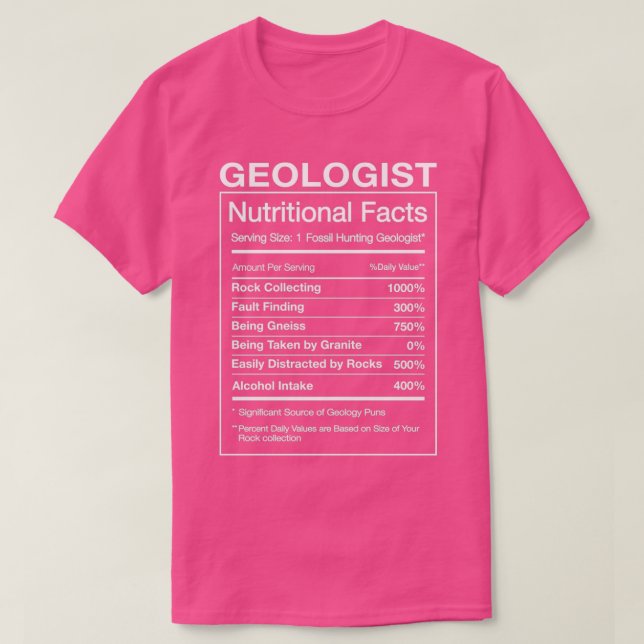Geologist Nutrition Facts Funny Geology Gift Humou T-Shirt (Design Front)