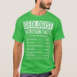 Geologist Nutritional Information Funny Geology Hu T-Shirt