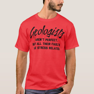 Geologist Perfect Fault Funny Geology T-Shirt