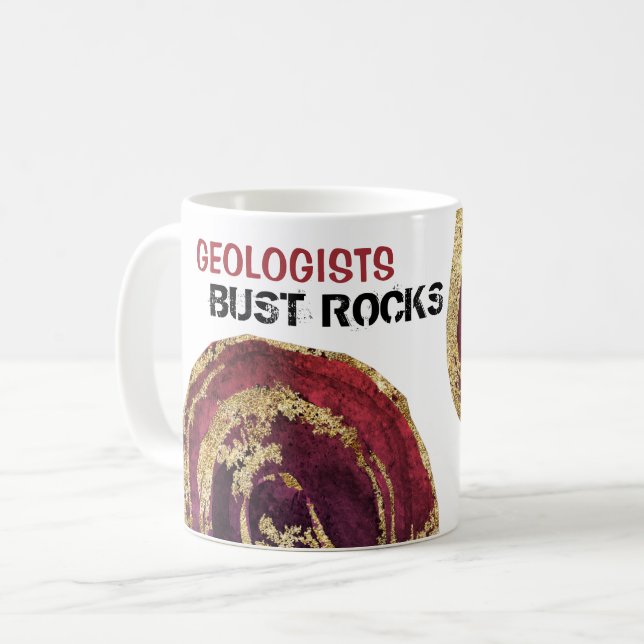 *~* GEOLOGISTS BUST ROCKS Agate Slab Gold Glitter Coffee Mug (Front Left)