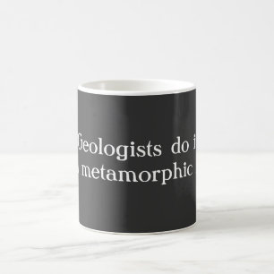 Geologists do it coffee mug