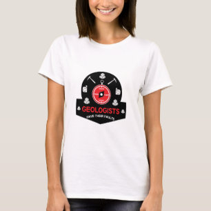 Geologists Funny Gifts For Geologists Geology T-Shirt