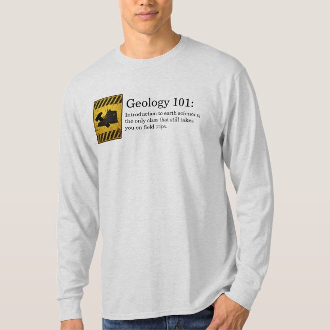 Geology 101 T-Shirt (Front)