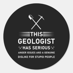 Geology Earth Science Funny Geologist T Shirt_4  Classic Round Sticker