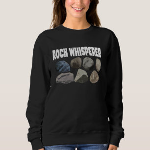 Geology Funny Rock Whisperer Rock Collecting Sweatshirt