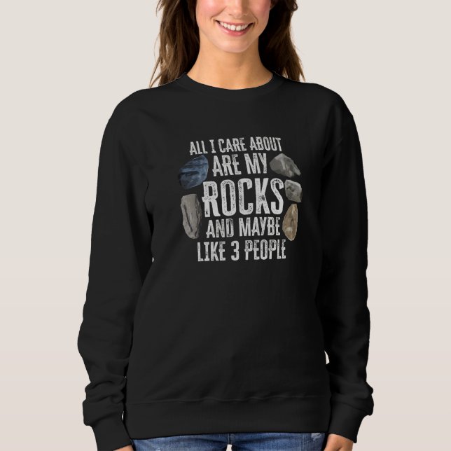 Geology Geologist Stone Rock Hunting Agate Hunter  Sweatshirt (Front)
