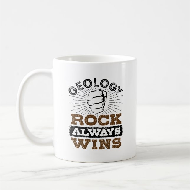 Geology Rock Always Wins Coffee Mug (Left)