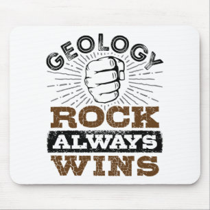 Geology Rock Always Wins Mouse Pad