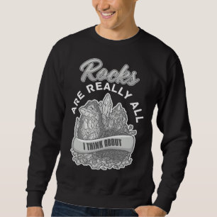 Geology Rockhounding Rock Geode Geologist Collecto Sweatshirt