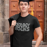 Geology Rocks - Earth Science Pun T-Shirt<br><div class="desc">Geology Rocks. A pun that’s literally set in stone. Our fun design is ideal for college students,  geologists and anyone who’s a fan of earth science.</div>