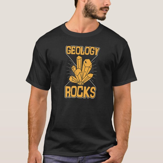 Geology Rocks Funny Mineral Rock Crystal Collector T-Shirt (Front)