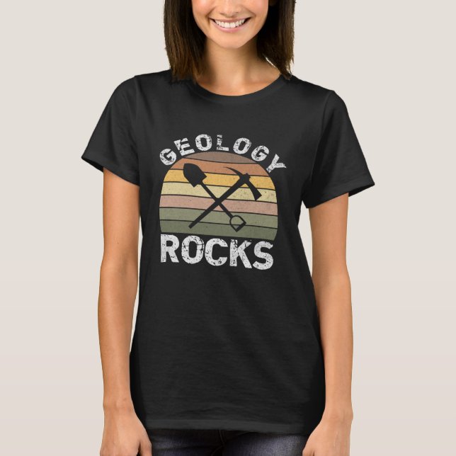 Geology Rocks   Geologist  Geology Dad Joke Pun T-Shirt (Front)