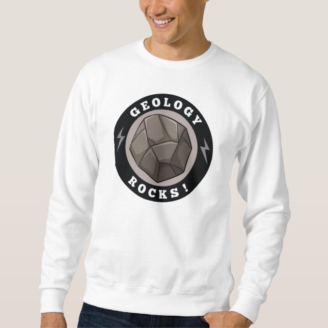 Geology Rocks Sweatshirt (Front)