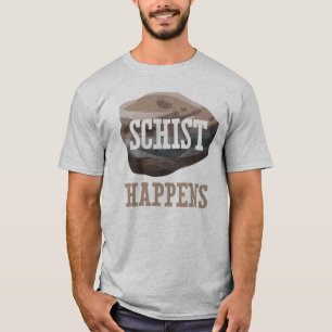 Geology Schist Happens T-Shirt