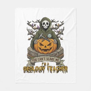 Geology Teacher You Cant Scare Me Halloween Skelet Fleece Blanket