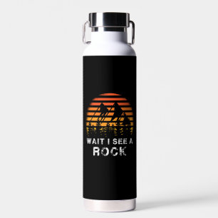 Geology - Wait I See A Rock Water Bottle