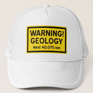 Geology Warning Sign (metric) Trucker Hat