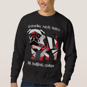 Geometric meets fierce: the bulldog edition sweatshirt