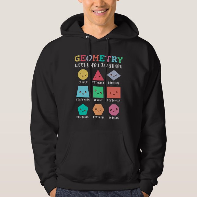 Geometry keeps you in shape, geometric shapes hoodie (Front)