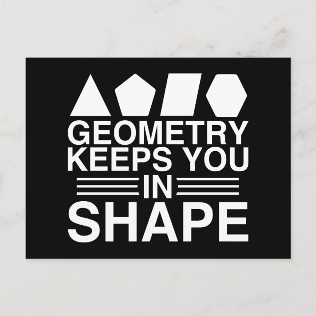 Geometry Keeps you in Shape Math Pun Joke Postcard (Front)