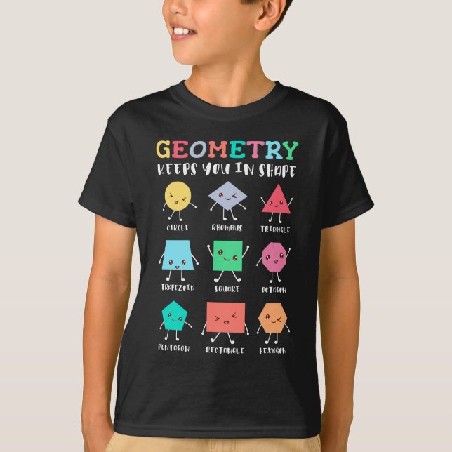 Geometry Keeps You in Shape – School Math Humour T-Shirt (Front)