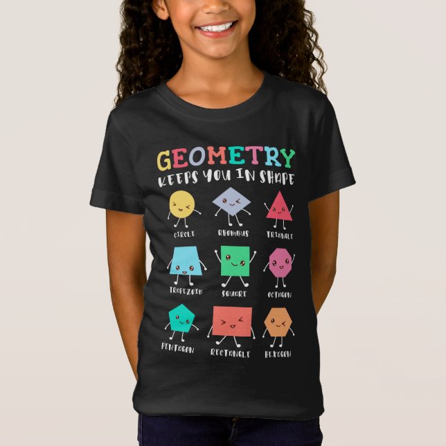 Geometry Keeps You in Shape – School Math Humour T-Shirt (Front)
