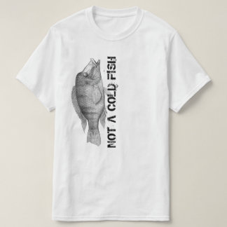 Geophagus crassilabris - Not a cold fish T-Shirt