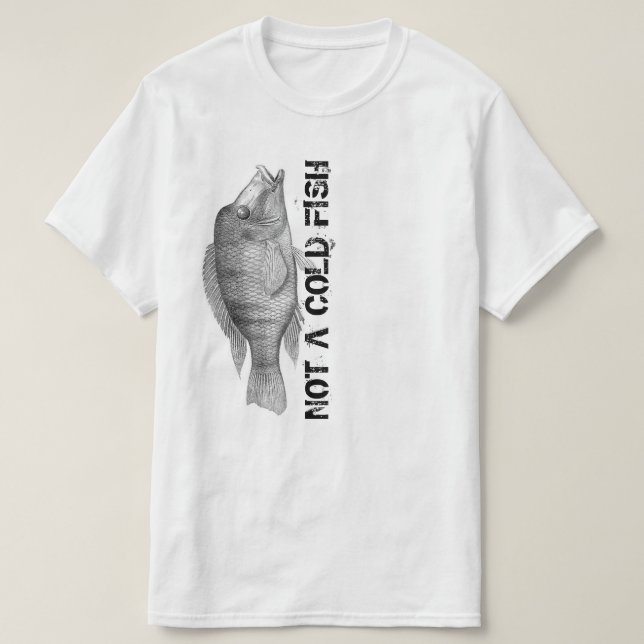 Geophagus crassilabris - Not a cold fish T-Shirt (Design Front)