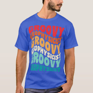 Geophysicist Vintage Retro 60s 70s 80s Vibes T-Shirt