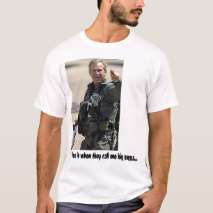 george_bush_flighsuit, I love it when they call me T-Shirt