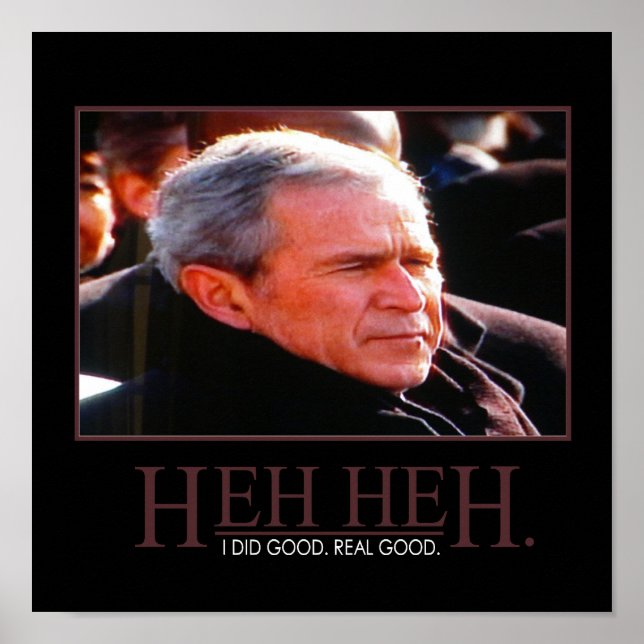 George Bush Motivational Poster (Front)
