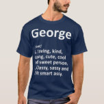 GEORGE Definition Personalized Name Funny Gift T-Shirt<br><div class="desc">GEORGE Definition Personalized Name Funny Gift . Check out our birthday t shirt selection for the very best in unique or custom,  handmade pieces from our shops.</div>