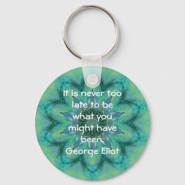 George Eliot Inspirational Motivational Quotation Key Ring (Front)