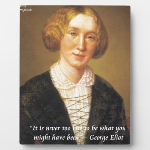George Eliot "Never Too Late" Quote Plaque