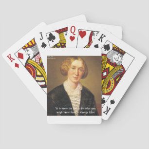 George Eliot "Never Too Late" Quote Playing Cards