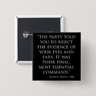 George Orwell 1984 Quote Reject The Evidence 15 Cm Square Badge