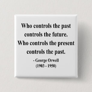George Orwell Quote 2a 15 Cm Square Badge