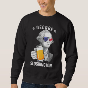 George Sloshington Washington Beer 4th Of July Ame Sweatshirt