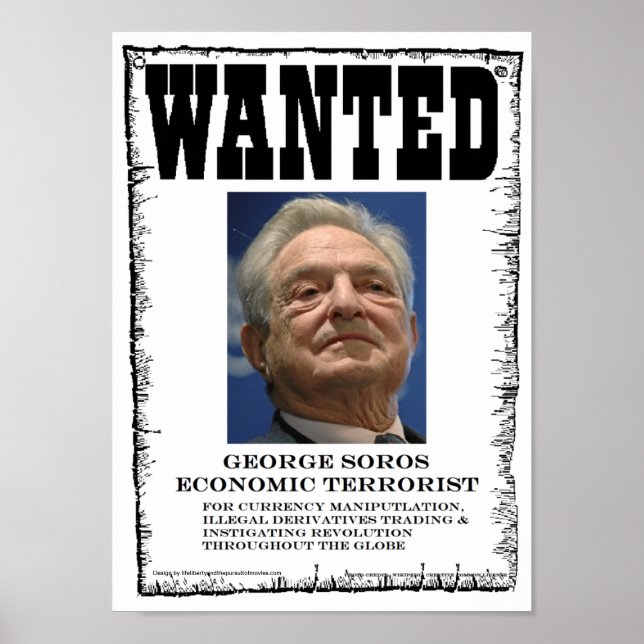 George Soros Economic Terrorist Wanted Poster (Front)