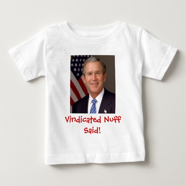 George W. Bush Baby T-Shirt (Front)