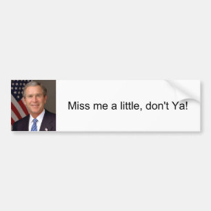 George W. Bush Bumper Sticker