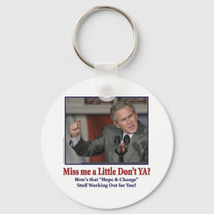 George W Bush Miss Me a Little Key Ring