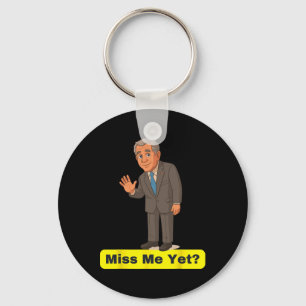 George W. Bush - Miss Me Yet Anti-trump Key Ring