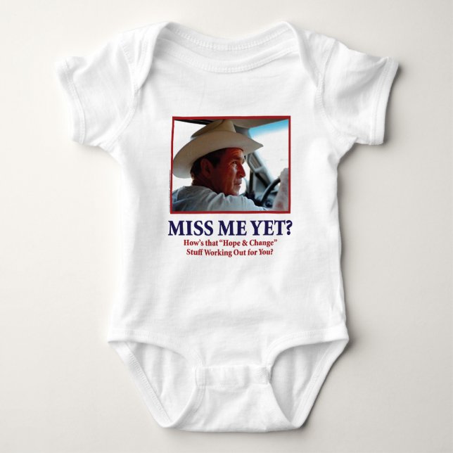 George W Bush - Miss Me Yet Baby Bodysuit (Front)