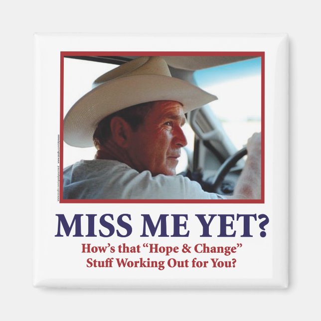 George W Bush - Miss Me Yet Magnet (Front)