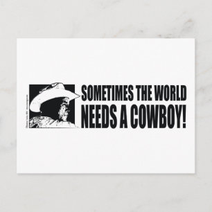 George W Bush - Sometimes the World Needs a Cowboy Postcard