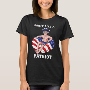 George Washington 4th Of July Usa Flag Party Like T-Shirt