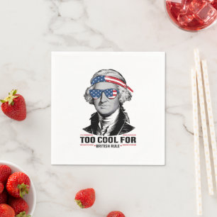 George Washington Cool For British Rule 4th July Napkin