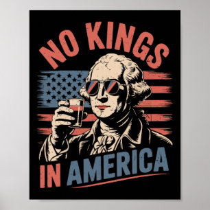 George Washington Drinking Funny No Kings America  Poster
